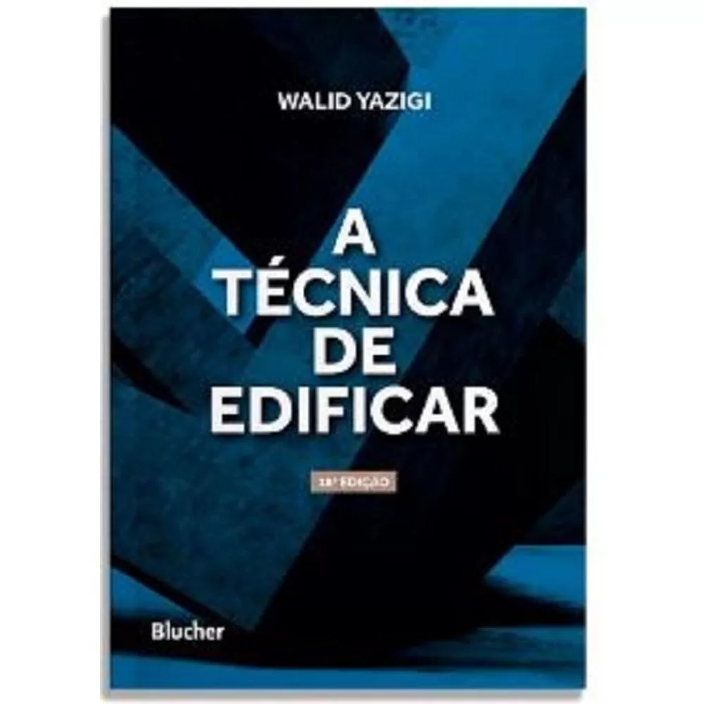 4 - A Técnica de Edificar - Walid Yazigi