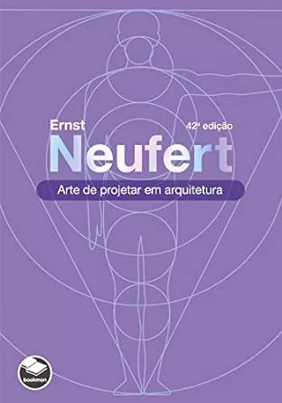 4 - Arte de projetar em arquitetura - Ernst Neufert