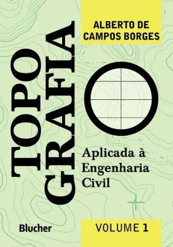 6 - Topografia: Aplicada à Engenharia Civil - Alberto de Campos Borges
