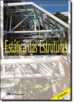 7 - Estática Das Estruturas 3ª Ed - Soriano, Humberto Lima